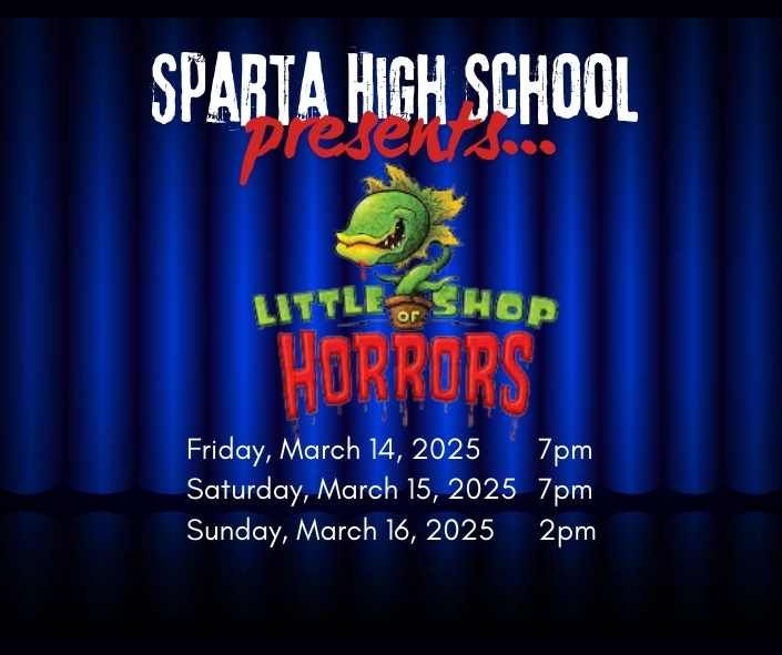 Sparta High School Presents: Little Shop of Horrors