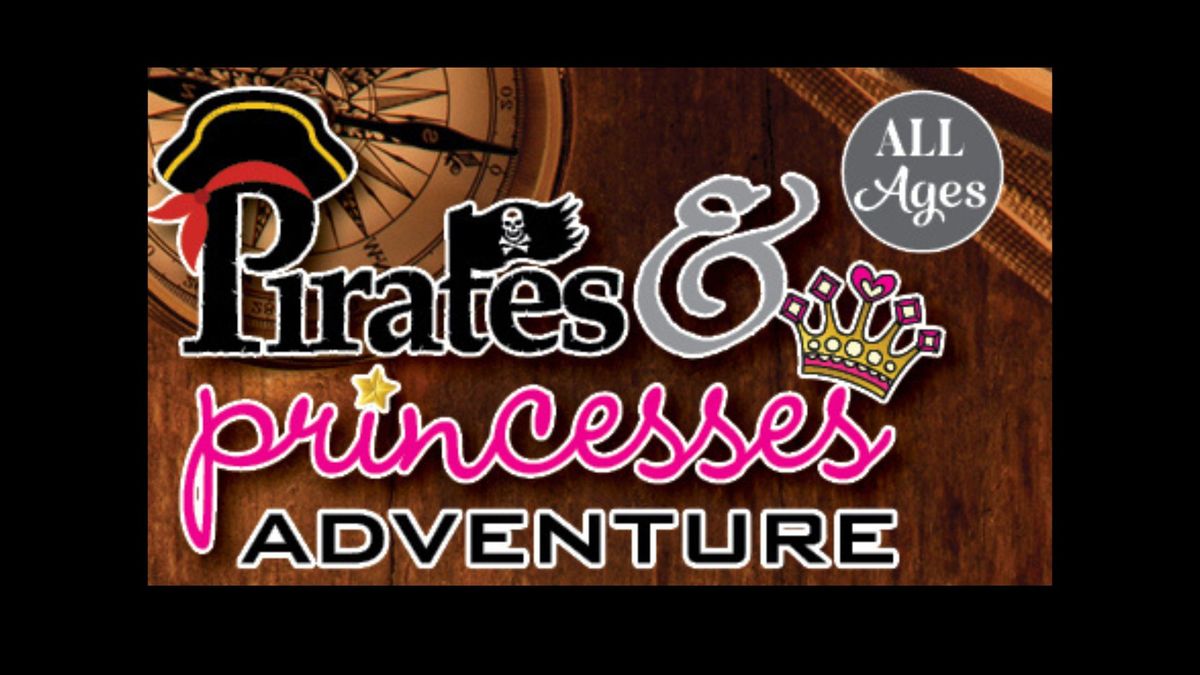 Pirates & Princesses Adventure