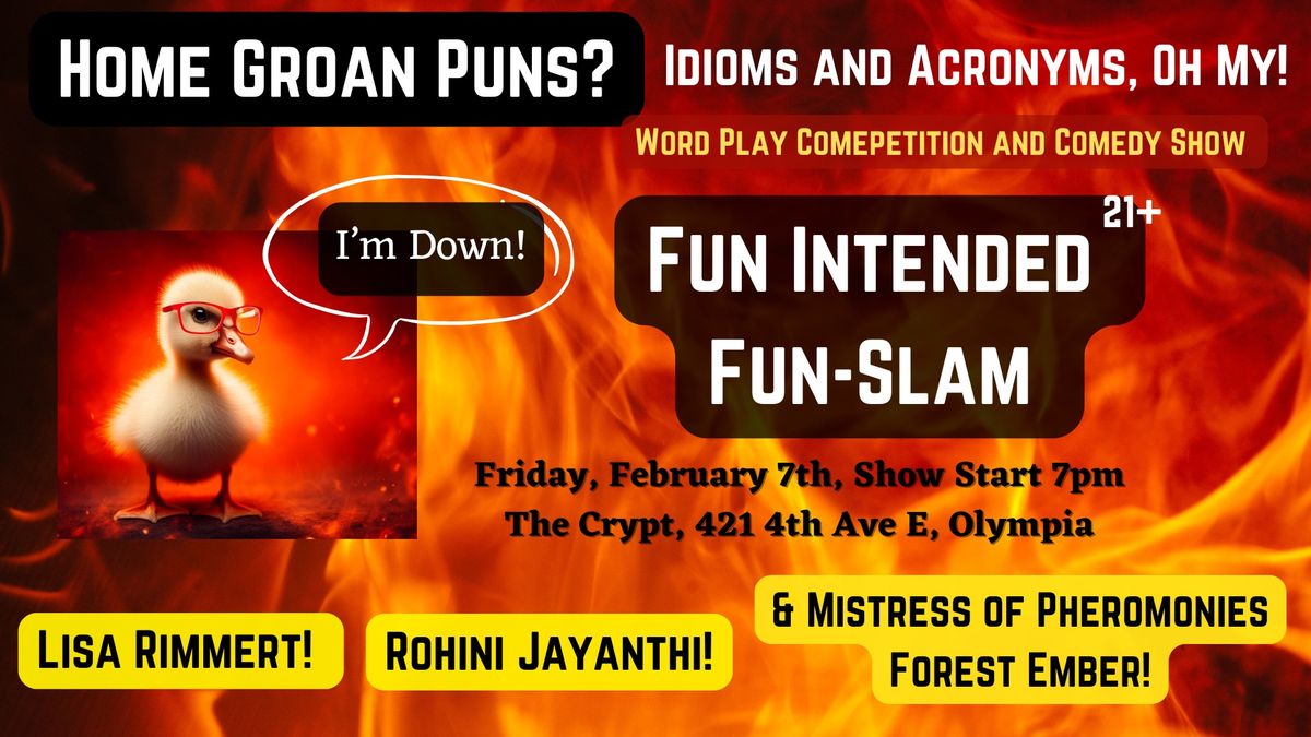 Fun Intended Pun Slam, Olympia, with Lisa Rimmert and Rohini Jayanthi!