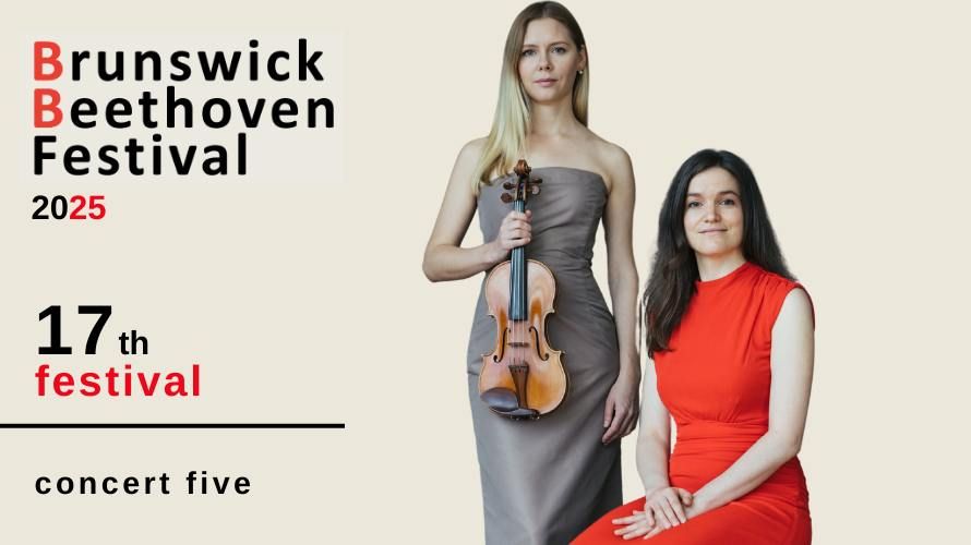 Brunswick Beethoven Festival - Concert 5: Sophia Kirsanova & Berta Brozgul