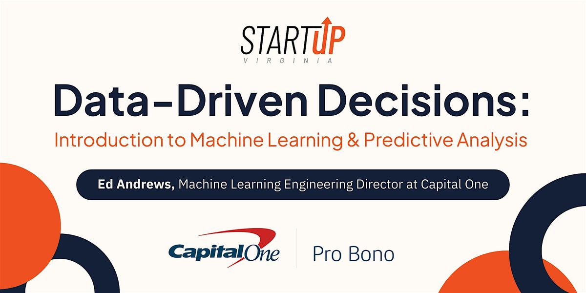 Data Driven Decisions: Intro to Machine Learning & Predictive Analysis