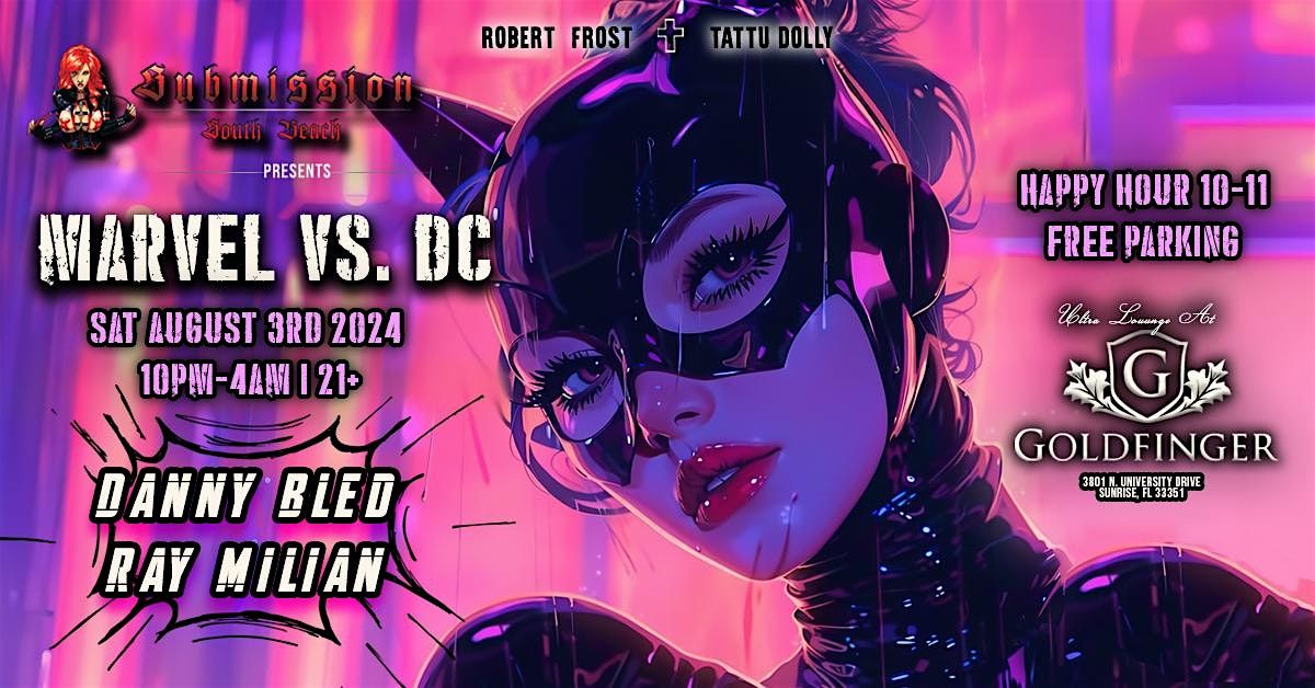 SUBMISSION EVENTS PRESENTS " MARVEL VS DC"