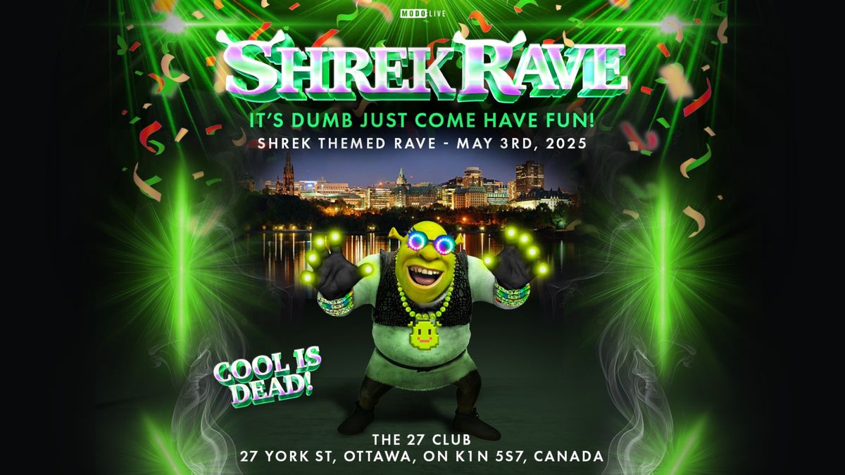 Shrek Rave - Ottawa