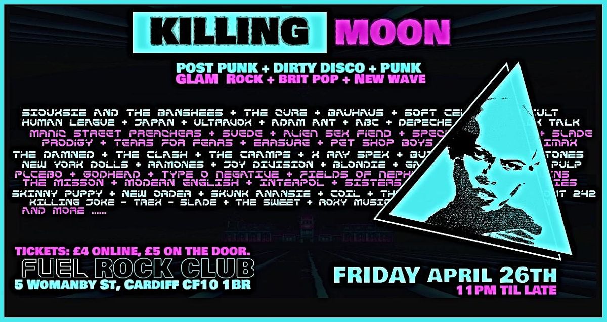Killing Moon - April 28th - Fuel Rock Club \/