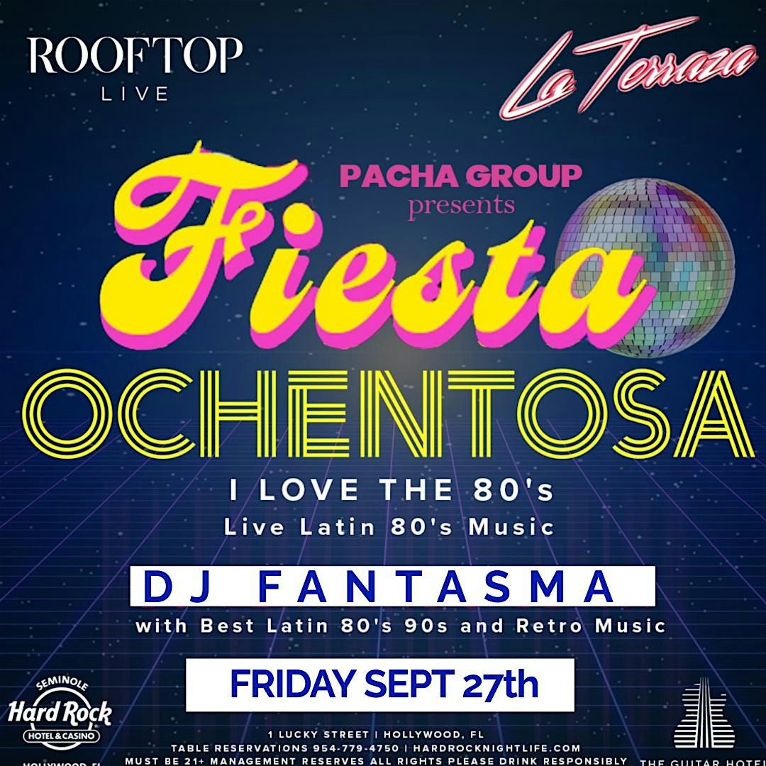 FIESTA OCHENTERA I LOVE THE 80'S Friday September 27th @ THE ROOFTOP LIVE