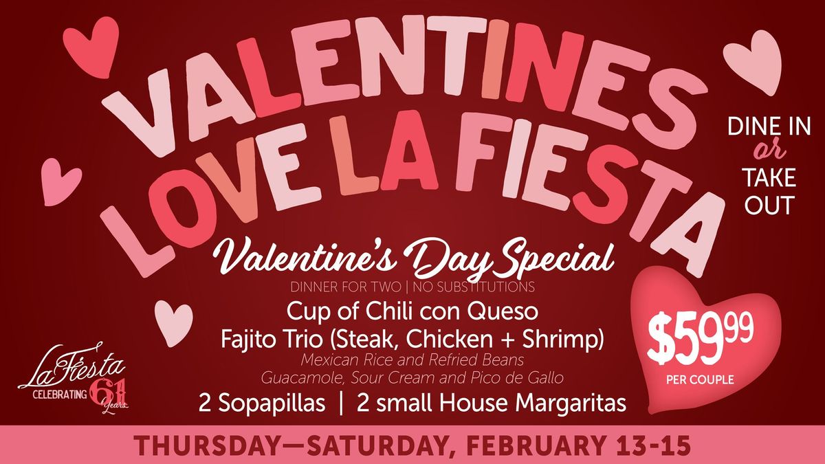 Valentine's Day Special - Feb 13th-15th