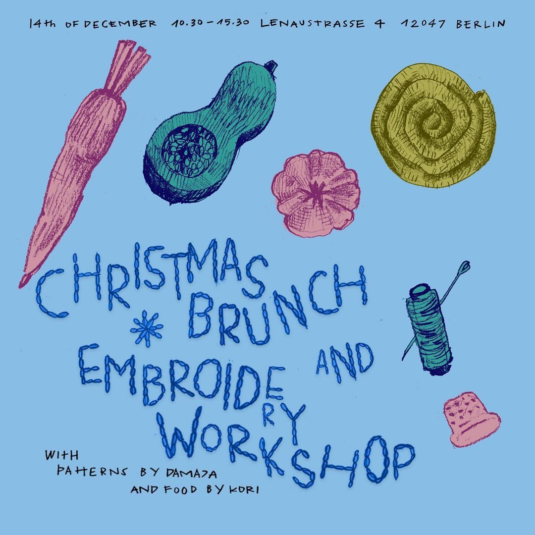 CHRISTMAS BRUNCH + EMBROIDERY WORKSHOP, WITH PATTERNS BY DAMAJA, FOOD BY KORI