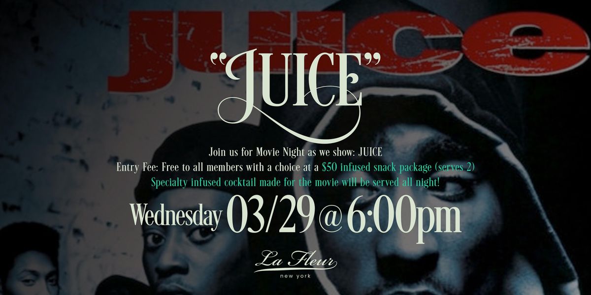 La Fleur Movie Night! Showing: JUICE