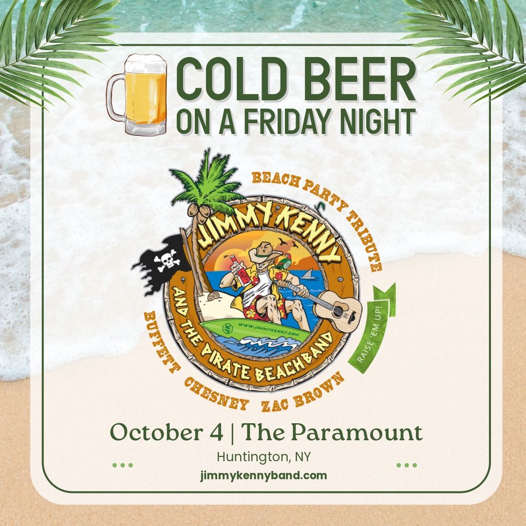 \u201cCold Beer on a Friday Night\u201d Featuring: Jimmy Kenny & The Pirate Beach Band w\/ Rock Country Nights