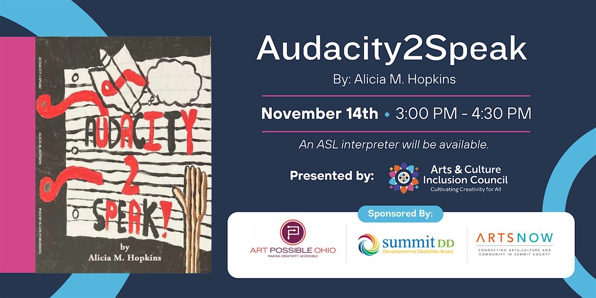 Audacity2Speak, Presented by the Arts & Culture Inclusion Council