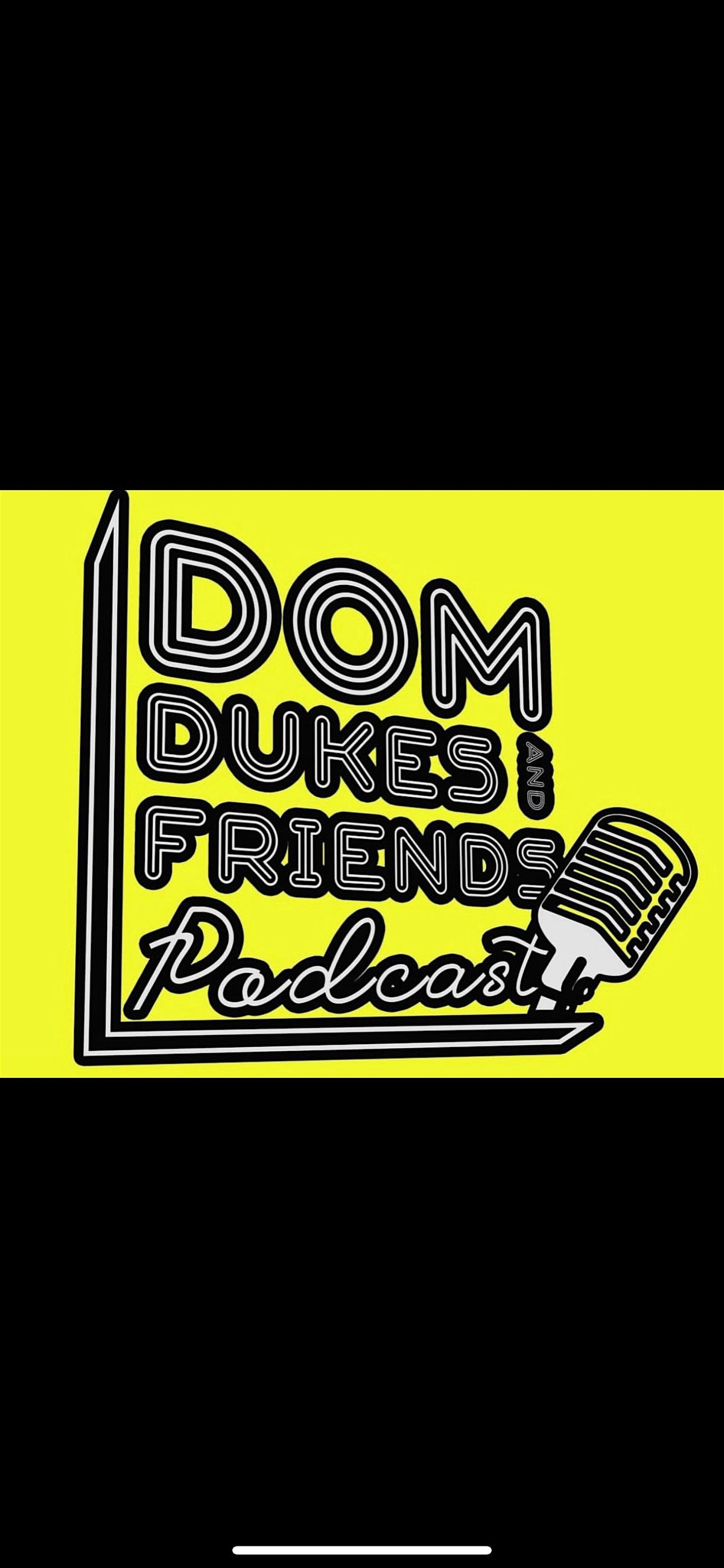 XLNZ Presents: Dom Dukes & Friends Podcast LIVE