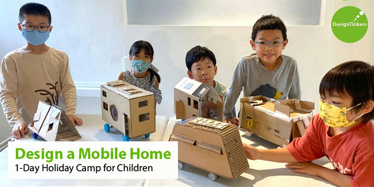 Design a Mobile Home: 1-day Camp (Dec)