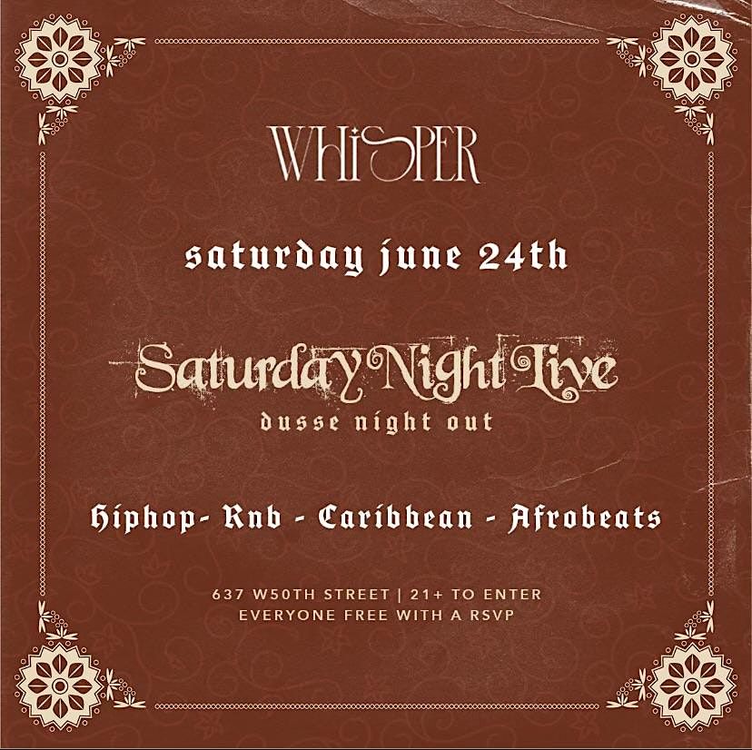 Dusse Night Out: Saturday Night Live @ Whisper NYC