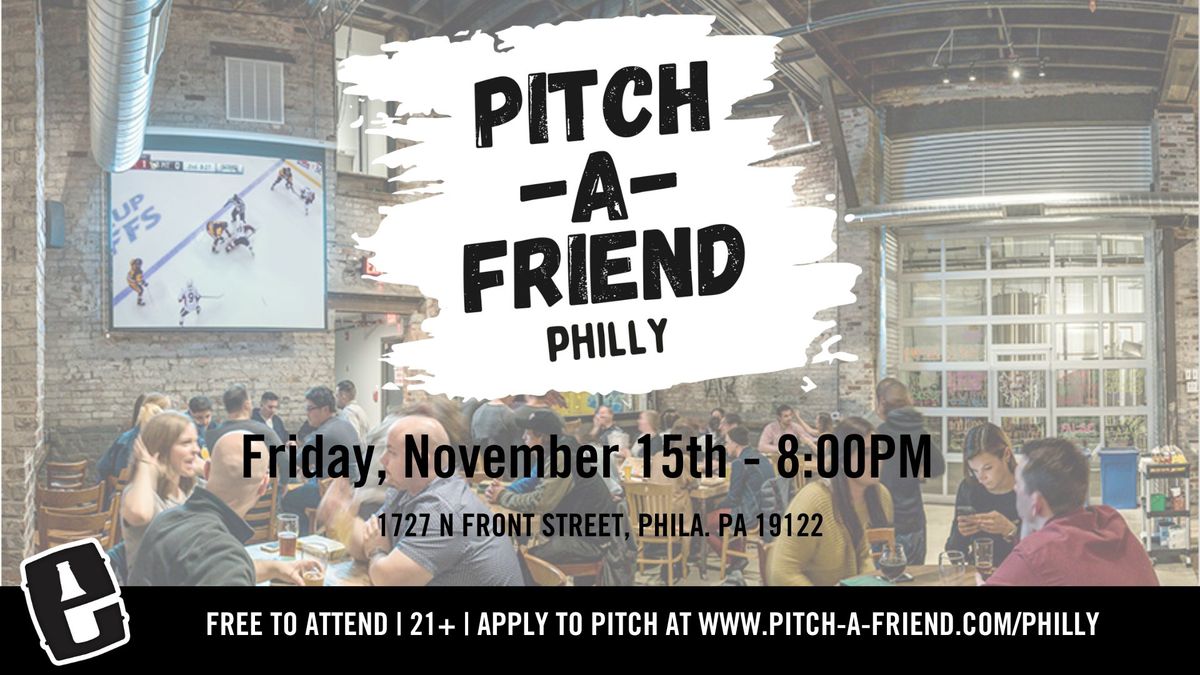 Pitch-a-Friend Philly @ Evil Genius 