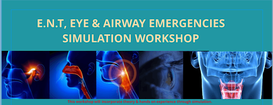 ENT, EYE & AIRWAY SIMULATION WORKSHOP- UK RESIDENTS ONLY