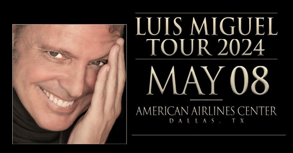 Luis Miguel World Tour 2024, American Airlines Center, Dallas, 8 May 2024