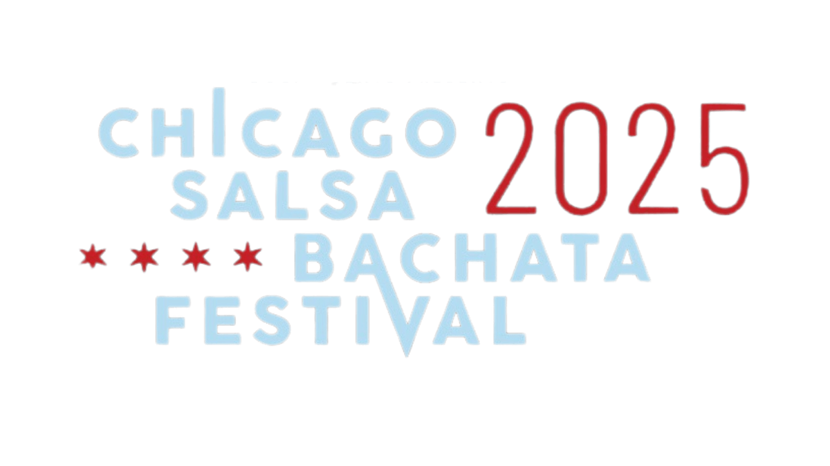 CHICAGO SALSA & BACHATA FESTIVAL 10 YEAR ANNIVERSARY