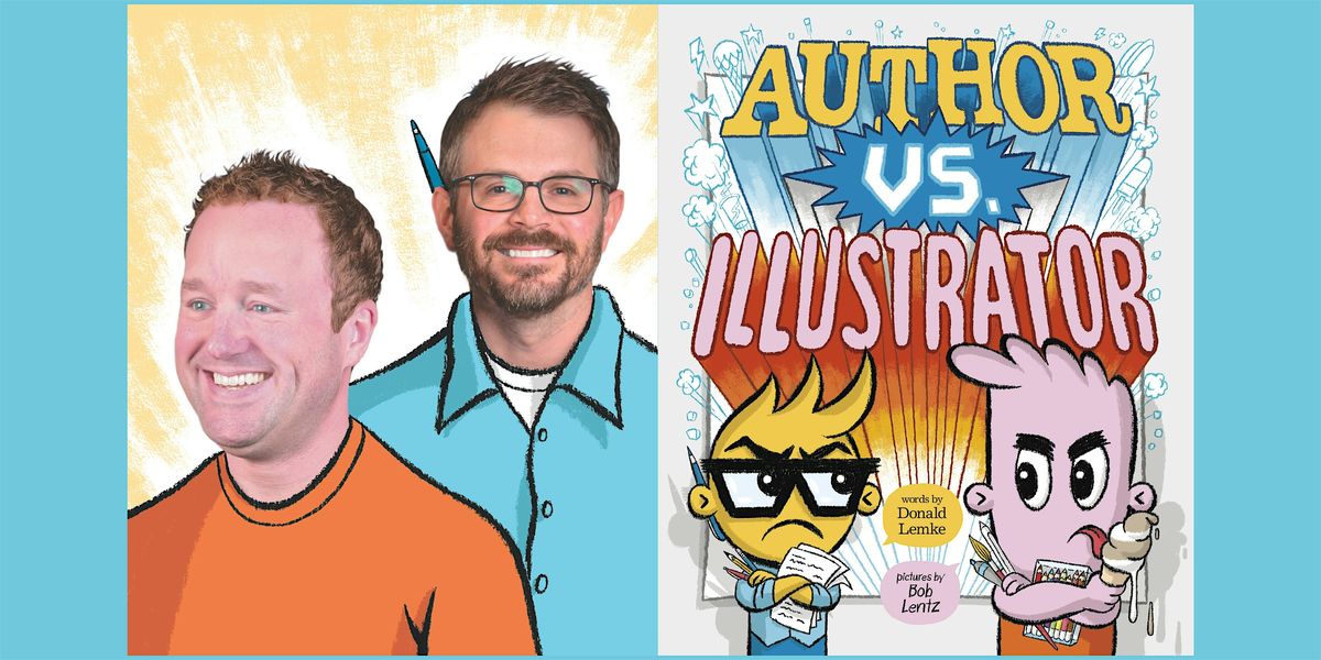 Donald Lemke & Bob Lentz, AUTHOR VS. ILLUSTRATOR - Storytime!