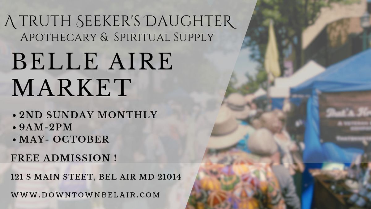 A Truth Seeker's Daughter @ Belle Aire Market