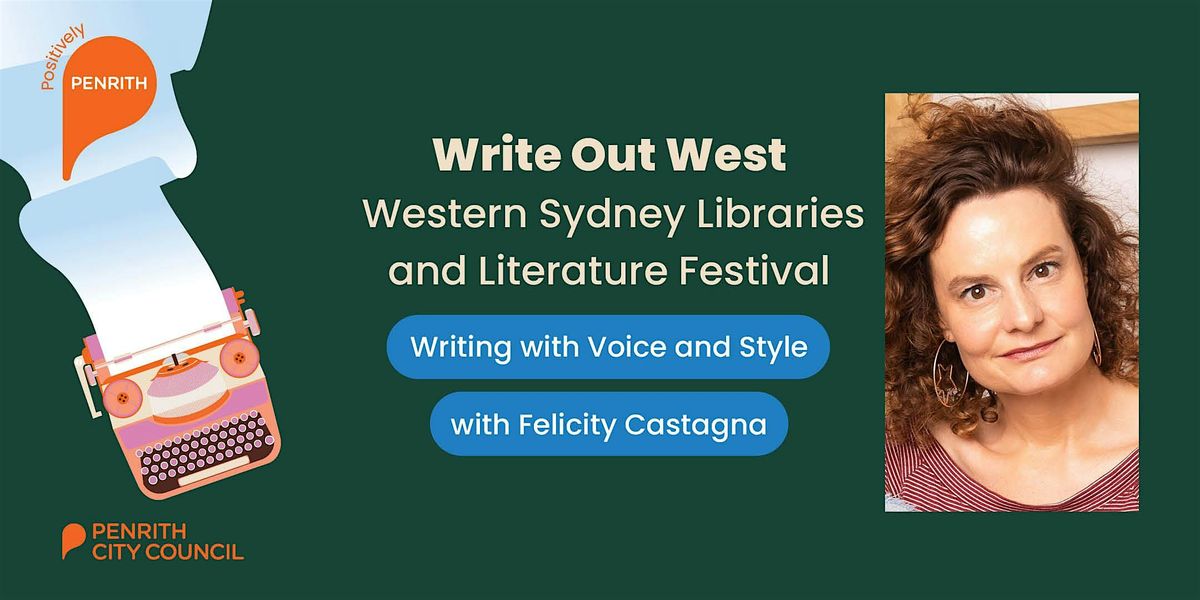 Writing With Voice and Style with Felicity Castagna