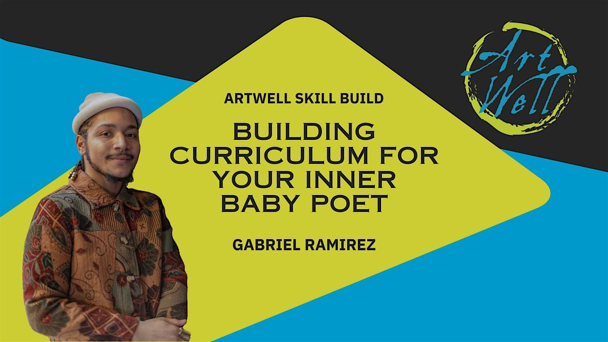 ArtWell Skill Build: Building Curriculum for Your Inner Baby Poet