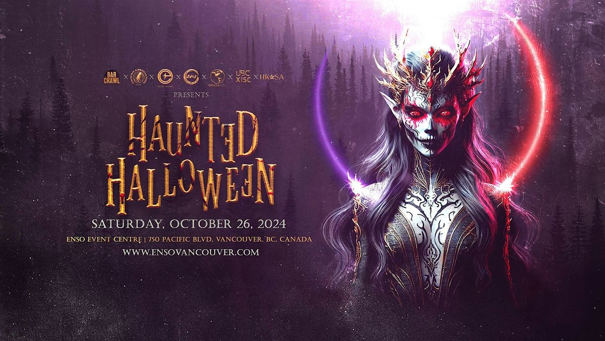 HAUNTED HALLOWEEN - VANCOUVER'S BIGGEST HALLOWEEN EVENT