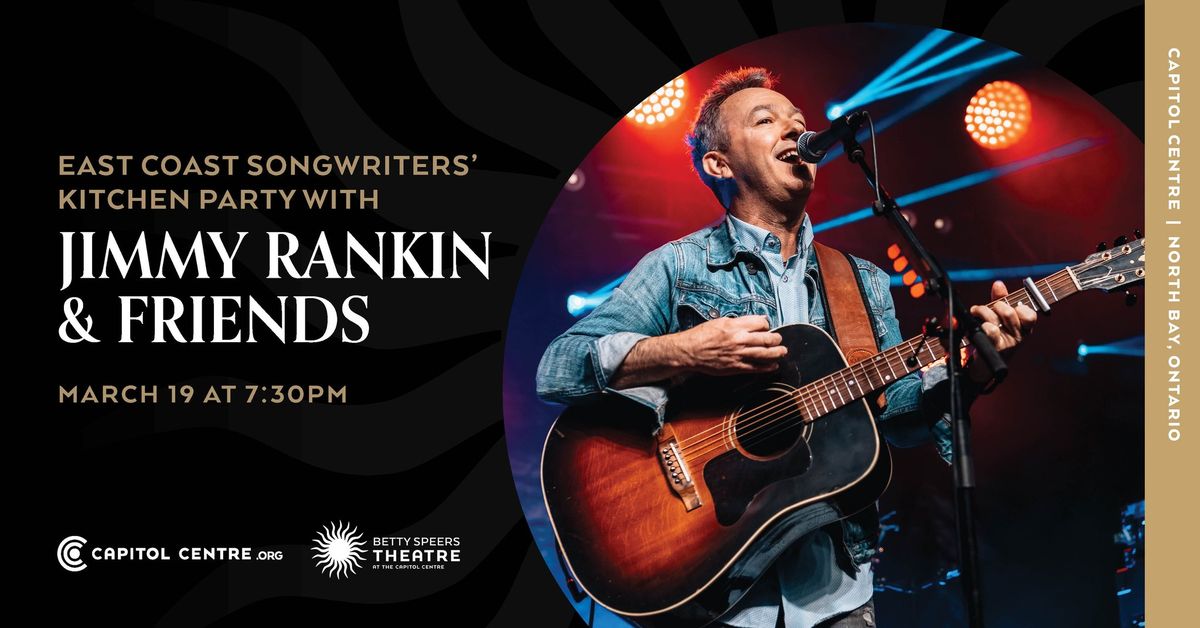 East Coast Songwriters\u2019 Kitchen Party with Jimmy Rankin & Friends