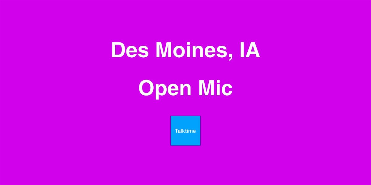 Open Mic - Des Moines