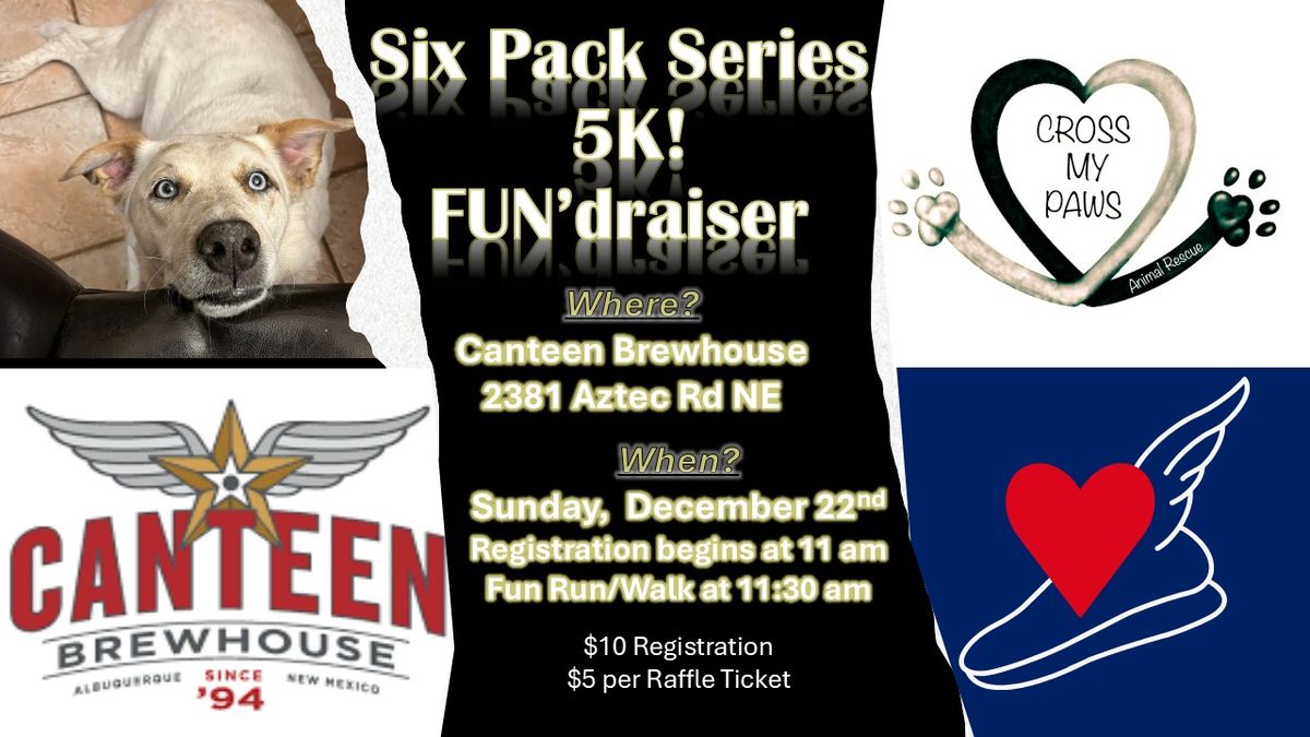 Six Pack Series 5K FUN'draraiser!