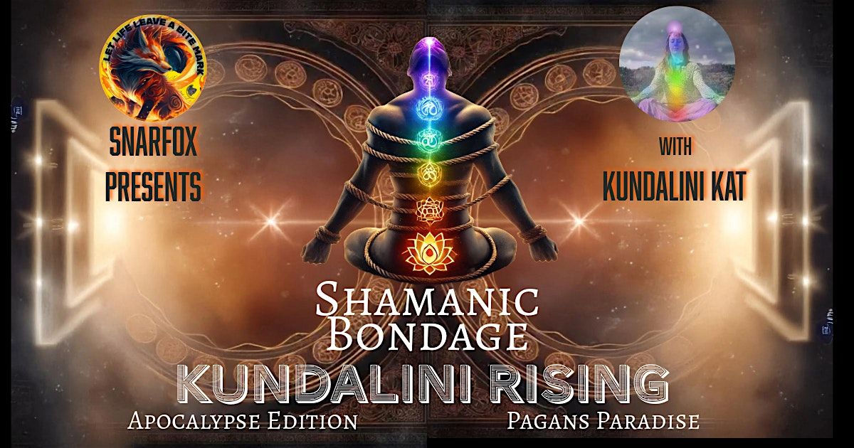 Shamanic Bondage - Kundalini Rising & Rope Jam