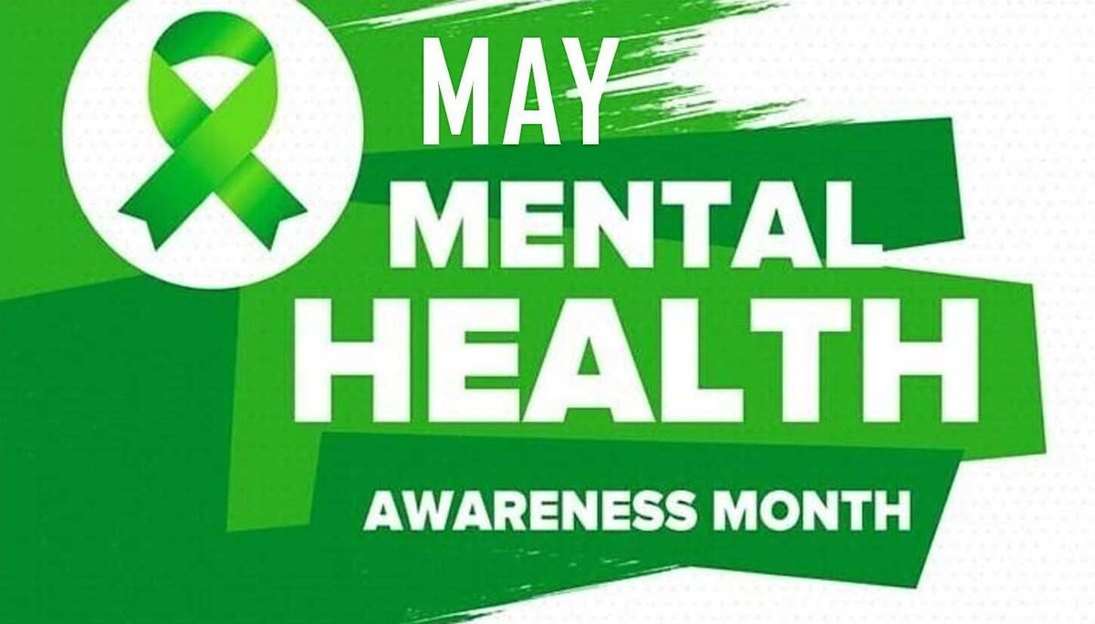 Community Conversation and Celebration of May Mental Health Awareness Month