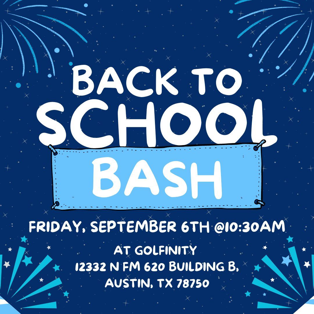 Back To School Bash at Golfinity (all campuses)