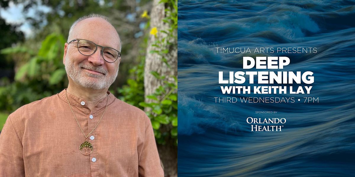 Art & Wellness: Deep Listening with Keith Lay