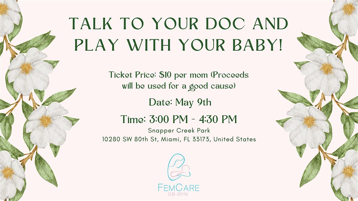 Talk to Your Doc and Play With Your Baby!
