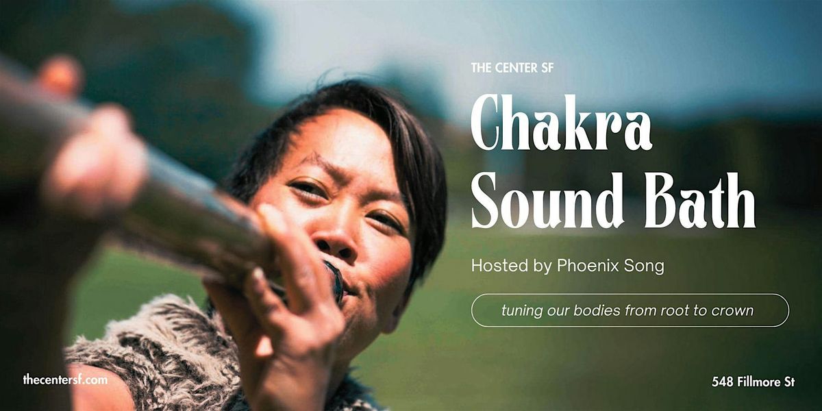 Chakra Sound Bath w\/Phoenix Song