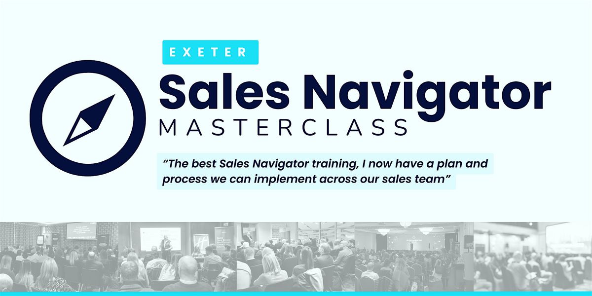 Sales Navigator Masterclass - EXETER