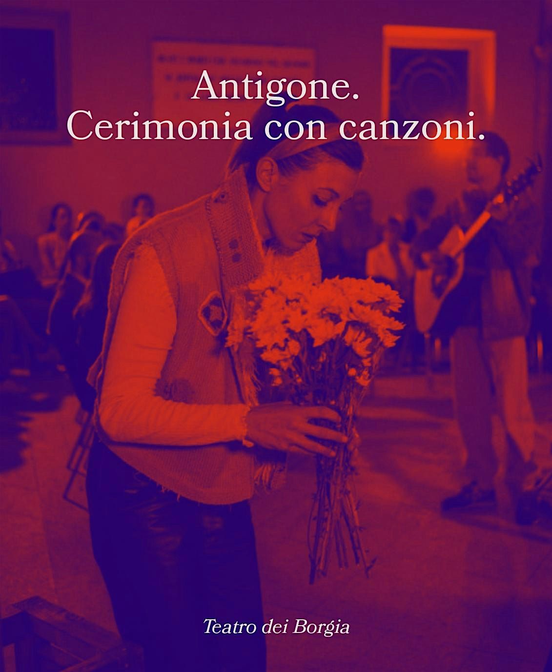 ANTIGONE. Cerimonia con canzoni