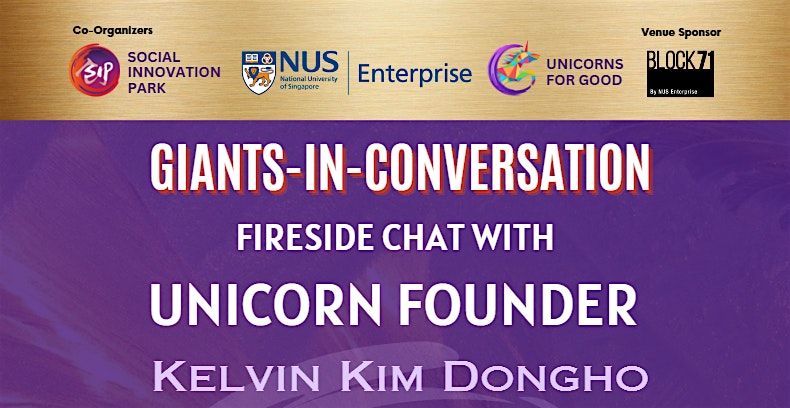 Secrets to Building a Unicorn - Fireside Chat with Unicorn Founder, Kelvin Kim Dongho