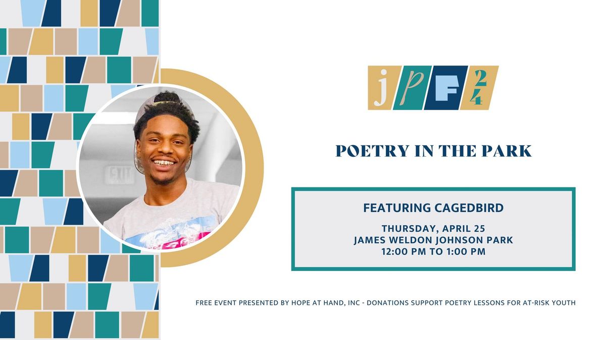 POETRY IN THE PARK: Spoken Word, featuring CagedBird