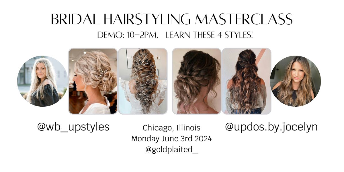 Bridal Hairstyling Masterclass w\/ @wb_upstyles & @updos.by.jocelyn