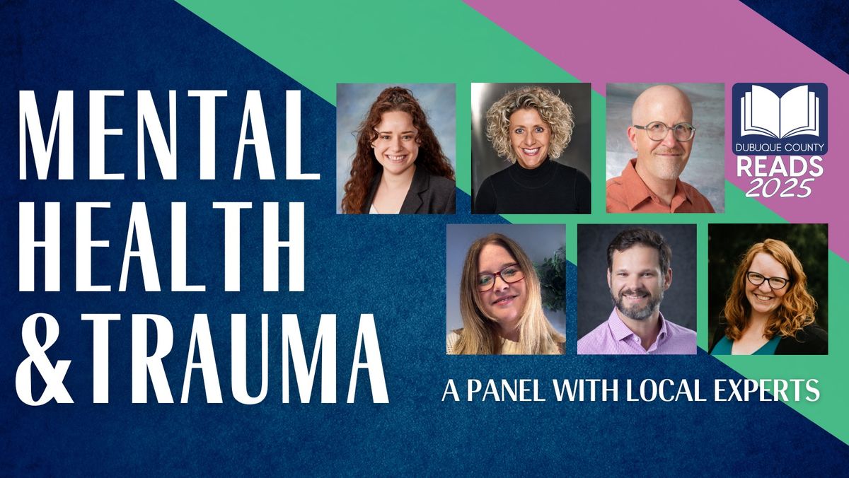 Mental Health & Trauma: A Panel With Local Experts 