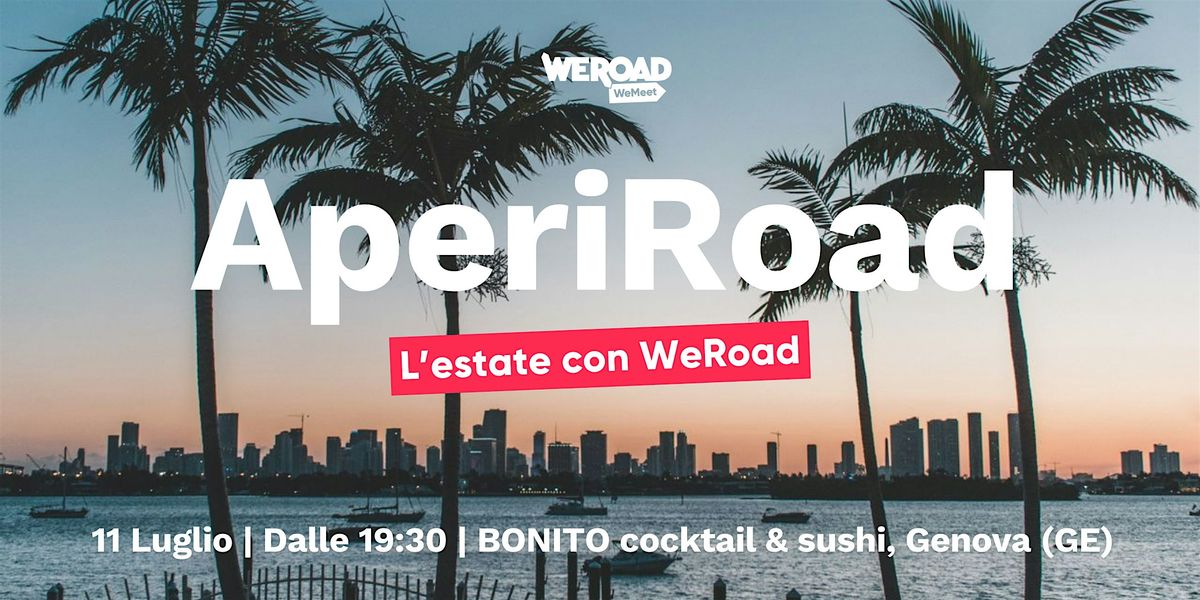 AperiRoad - Genova | L'estate con WeRoad