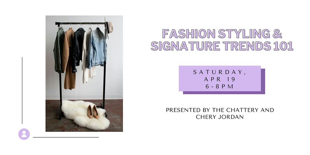 Fashion Styling & Signature Trends 101 - IN-PERSON CLASS