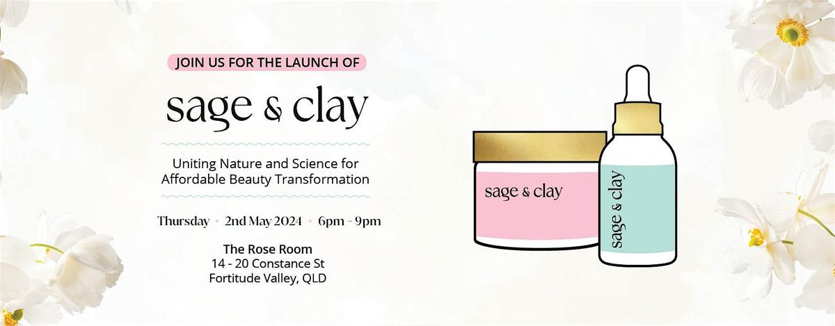 The Launch of Sage and Clay