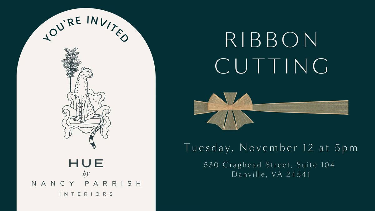 Ribbon Cutting:  Hue by Nancy Parrish Interriors