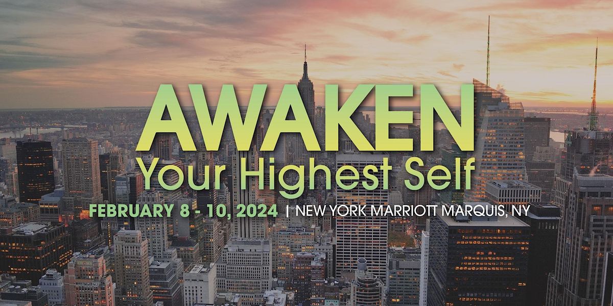 February 2024 New York Awaken Your Highest Self, New York Marriott
