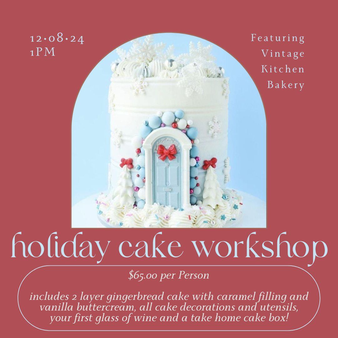 Holiday Cake Workshop