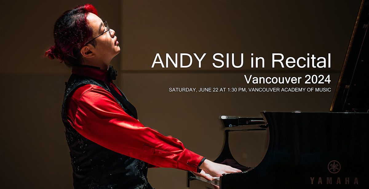 Andy Siu in Recital Vancouver 2024