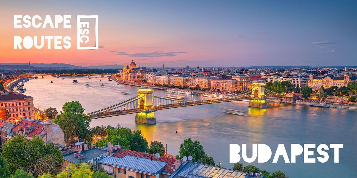 Escape Routes: Budapest. Walks and conversations with Escape The City