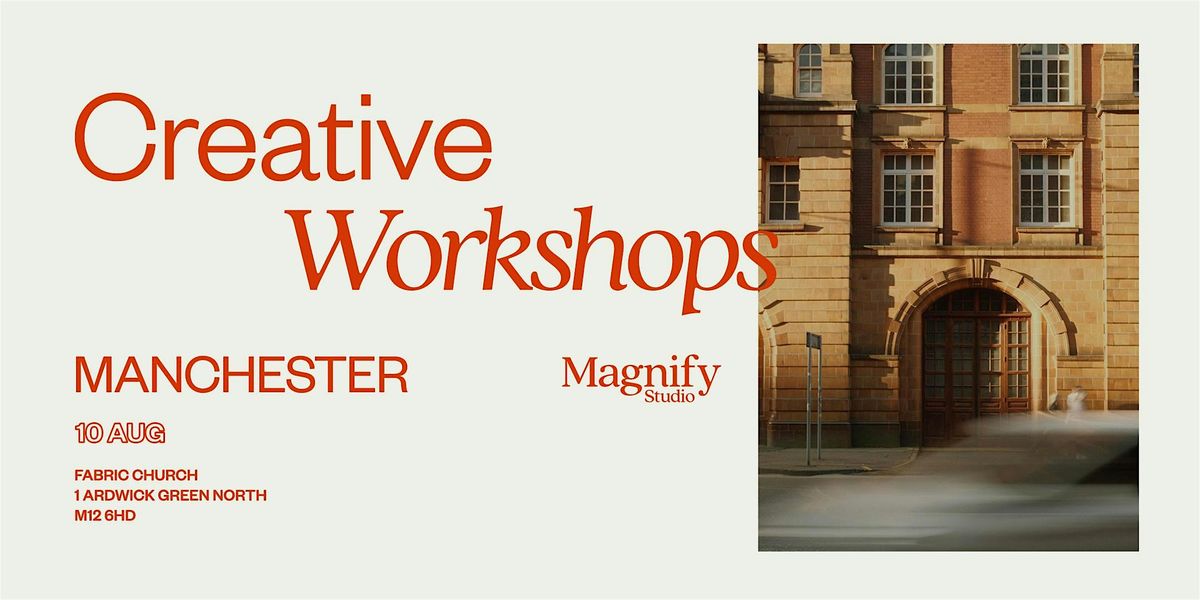 Magnify Workshop - Manchester